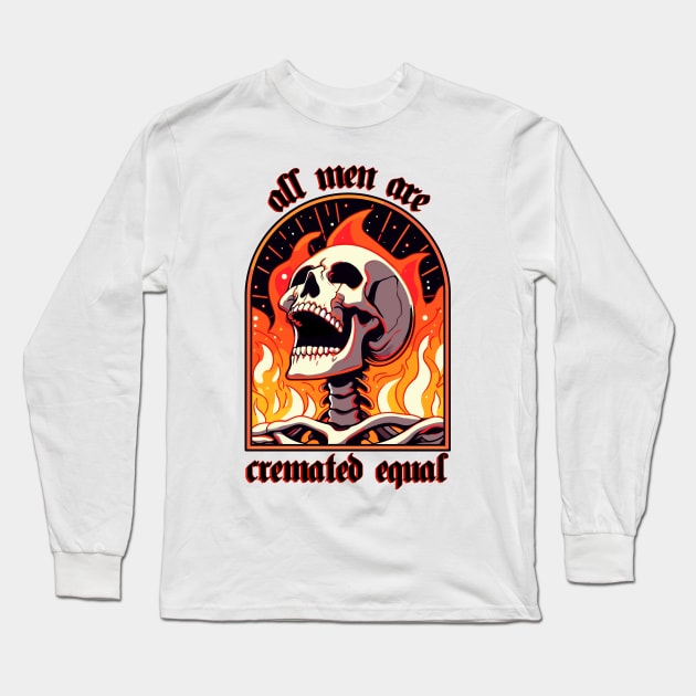 all men are cremated equal Long Sleeve T-Shirt by hunnydoll